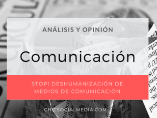 chicsocialmedia_blog_analisis_opinion_Medios_Comunicacion