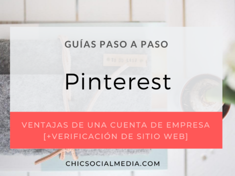 chicsocialmedia_blog_guia_paso_a_paso_Pinterest_Cuenta_Empresa