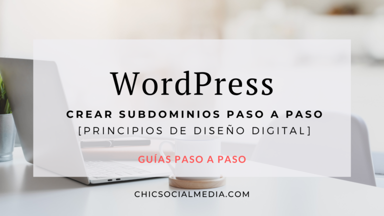 Crear Un Subdominio Para WordPress [4 Pasos] | Chic Social Media